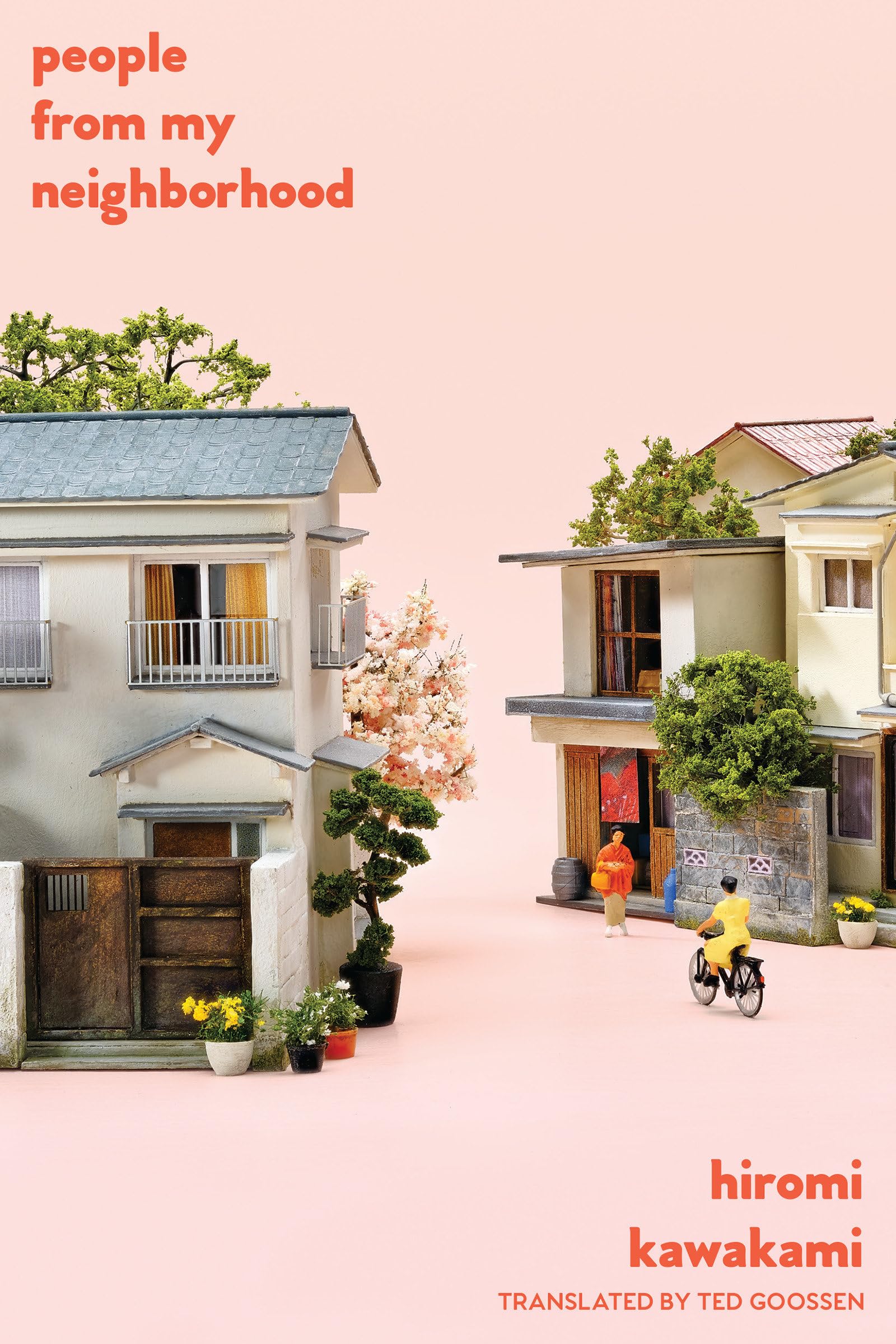 People From My Neighborhood
by Hiromi Kawakami