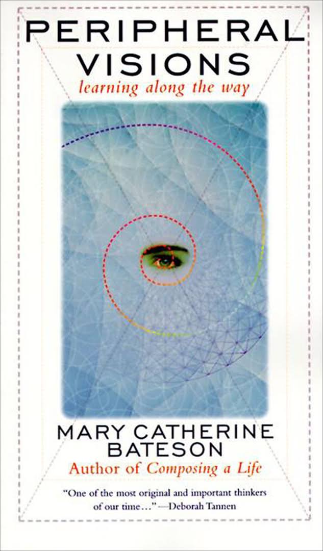 Peripheral Visions by Mary Catherine Bateson