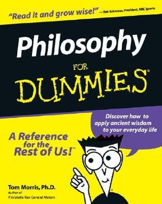 Philosophy For Dummies By Tom Morris
