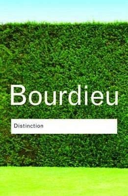Pierre Bourdieu – Distinction: Social Critique of Taste Book