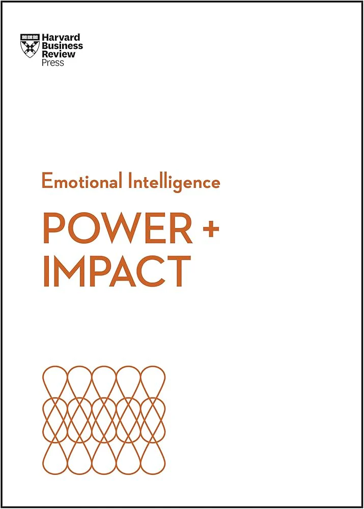 Power and Impact (HBR Emotional Intelligence)