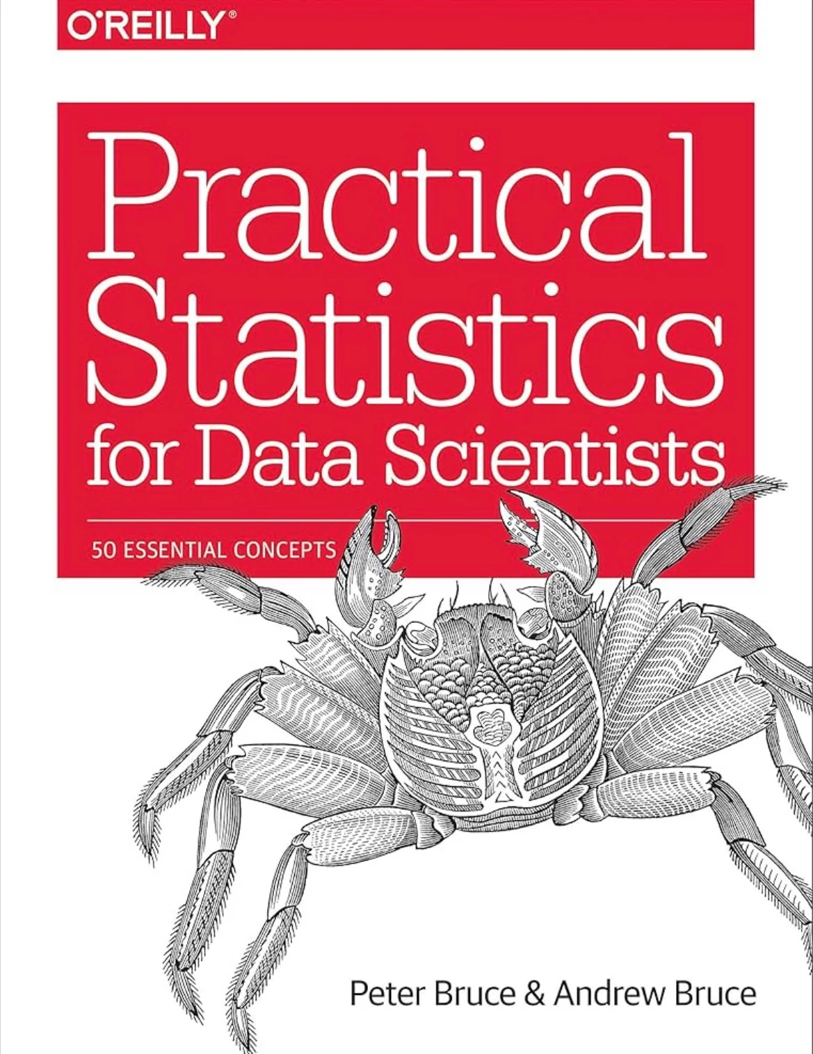 Practical Statistics for Data Scientists
By Peter Bruce & Andrew Bruce