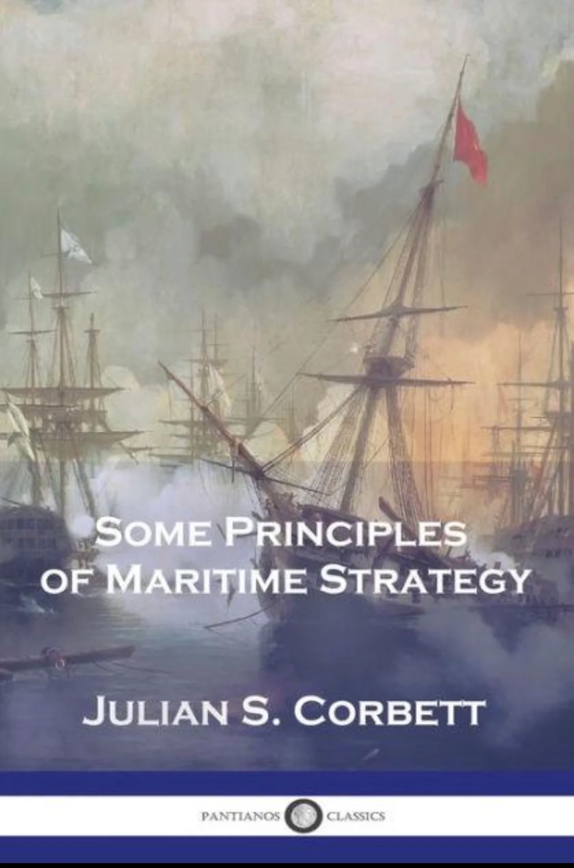 Principles of Maritime Strategy
by Julian S. Corbett