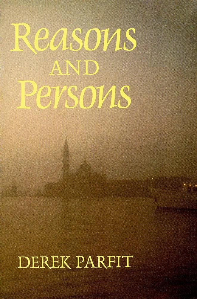 Reasons and Persons by Derek Parfit