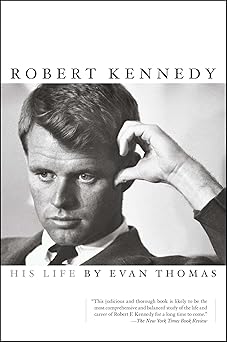 Robert Kennedy: His Life by Evan Thomas