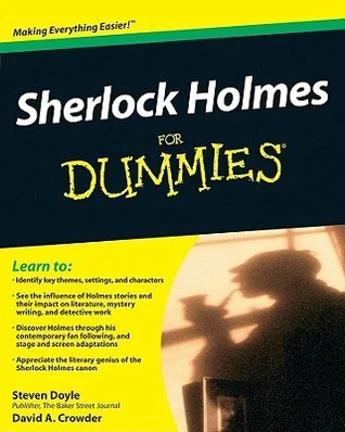 Sherlock Holmes for Dummies By  Steven Doyle ,  David A. Crowder