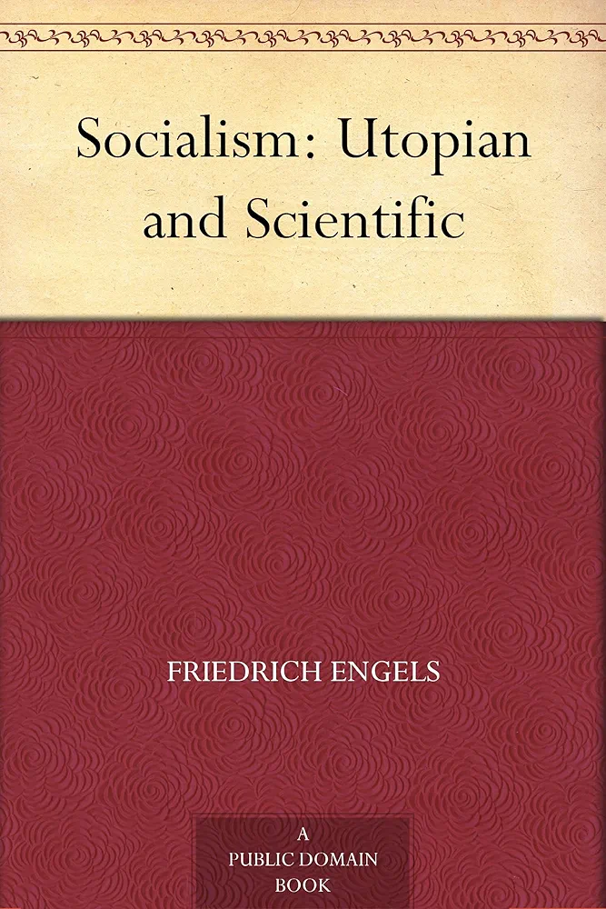 Socialism: Utopian and Scientific
Book by Friedrich Engels