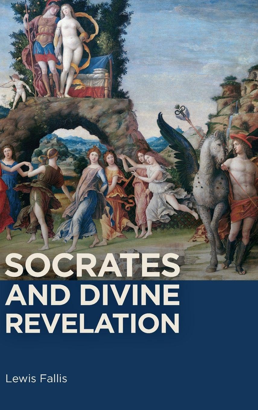 Socrates and Divine Revelation by Lewis Fallis