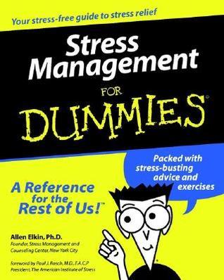 Stress Management for Dummies  By  Allen Elkin