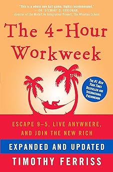The 4-Hour Workweek by Tim Ferriss
