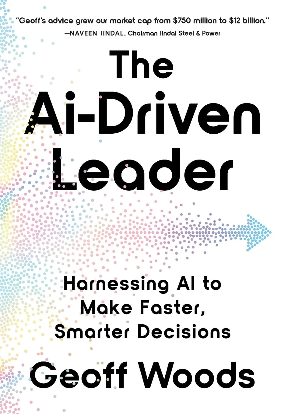 The AI-Driven Leader by Geoff Woods