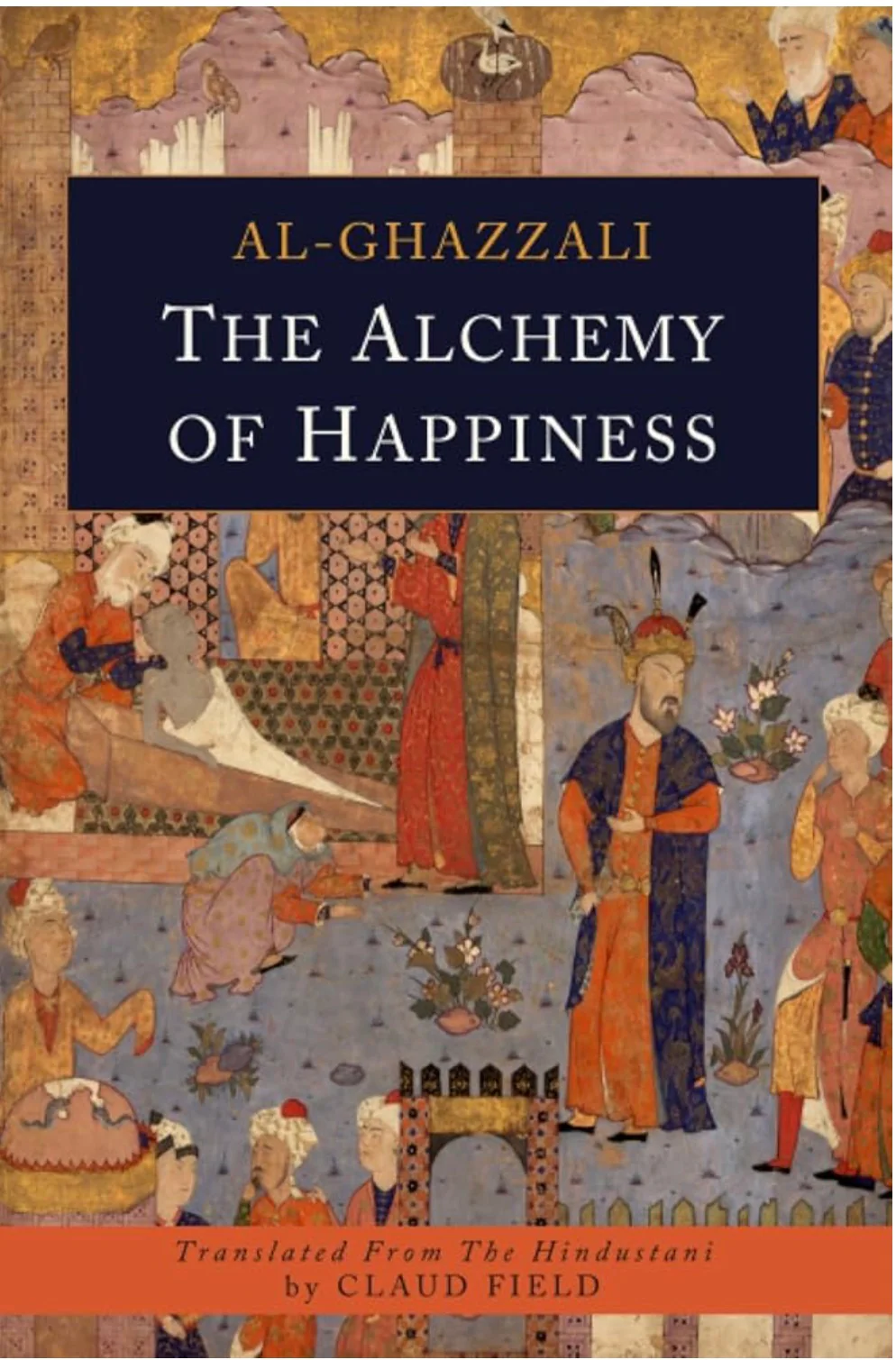 The Alchemy of Happiness
Book by Al-Ghazali