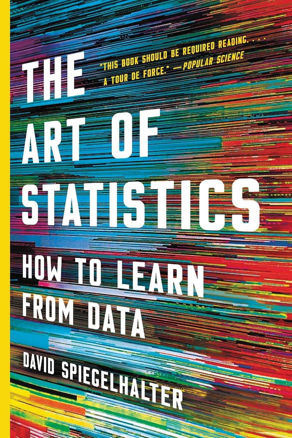 The Art of Statistics: How to Learn from Data by David Spiegelhalter