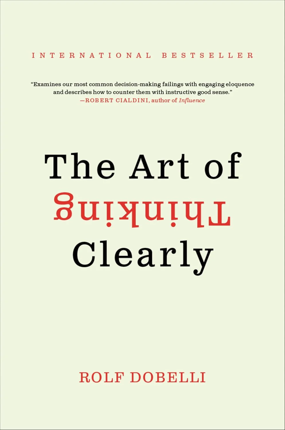The Art of Thinking Clearly by Rolf Dobelli