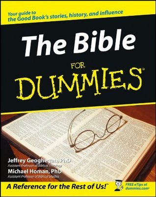 The Bible For Dummies By Jeffrey Geoghegan , Michael Homan