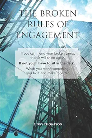 THE BROKEN RULES OF ENGAGEMENT By Pinky Thompson