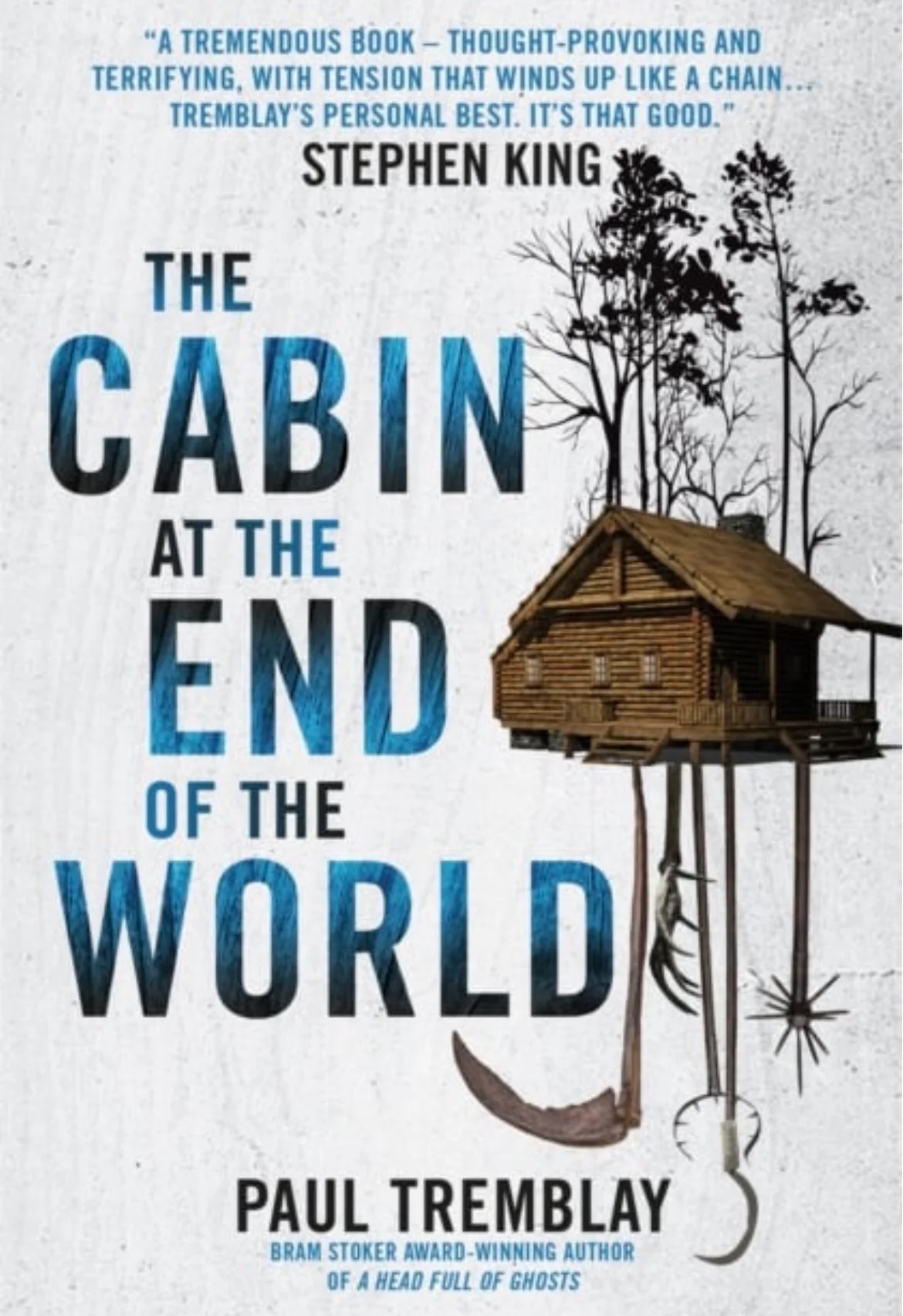 The Cabin at the End of the World
By Paul Tremblay