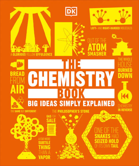 The Chemistry Book: Big Ideas Simply Explained By D.K. Publishing