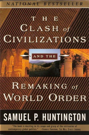 The Clash of Civilizations and the Remaking of World Order
Book by Samuel P. Huntington