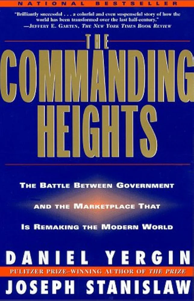 The Commanding Heights
Book by Daniel Yergin and Joseph Stanislaw