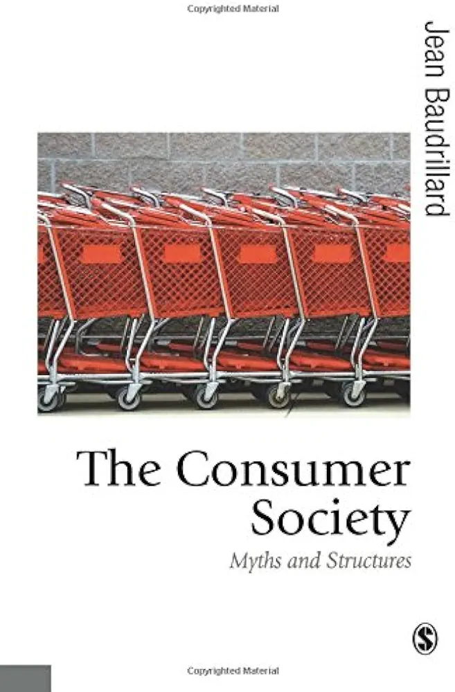 The Consumer Society by Jean Baudrillard