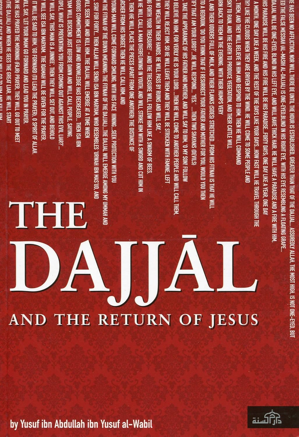 The Dajjāl and the Return of Jesus by Yusuf ibn Abdullah ibn Yusuf al-Wabil