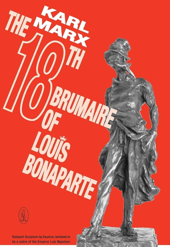 The Eighteenth Brumaire of Louis Bonaparte
Book by Karl Marx