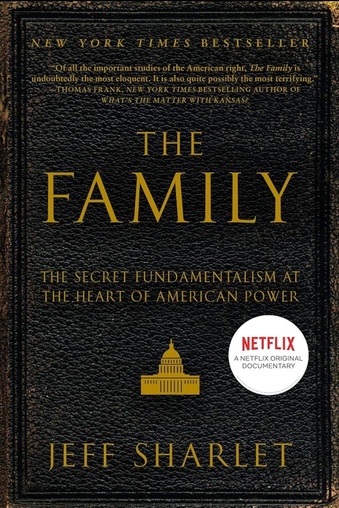 The Family: The Secret Fundamentalism at the Heart of American Power By Jeff Sharlet