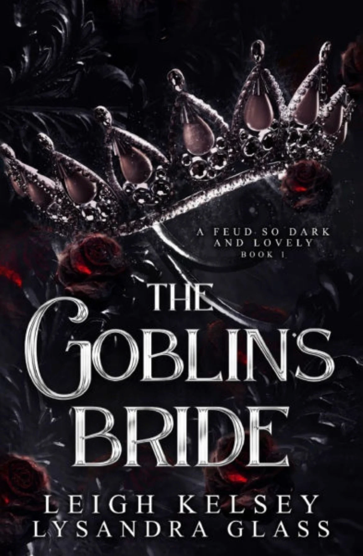 The Goblin’s Bride
By Leigh Kelsey & Lysandra Glass