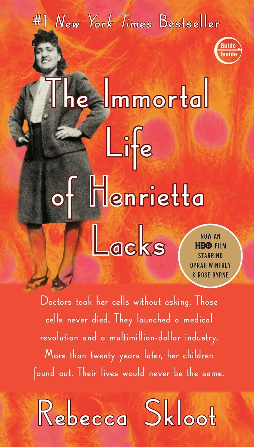 The immortal life of henrietta lacks by Rebecca Skloot
