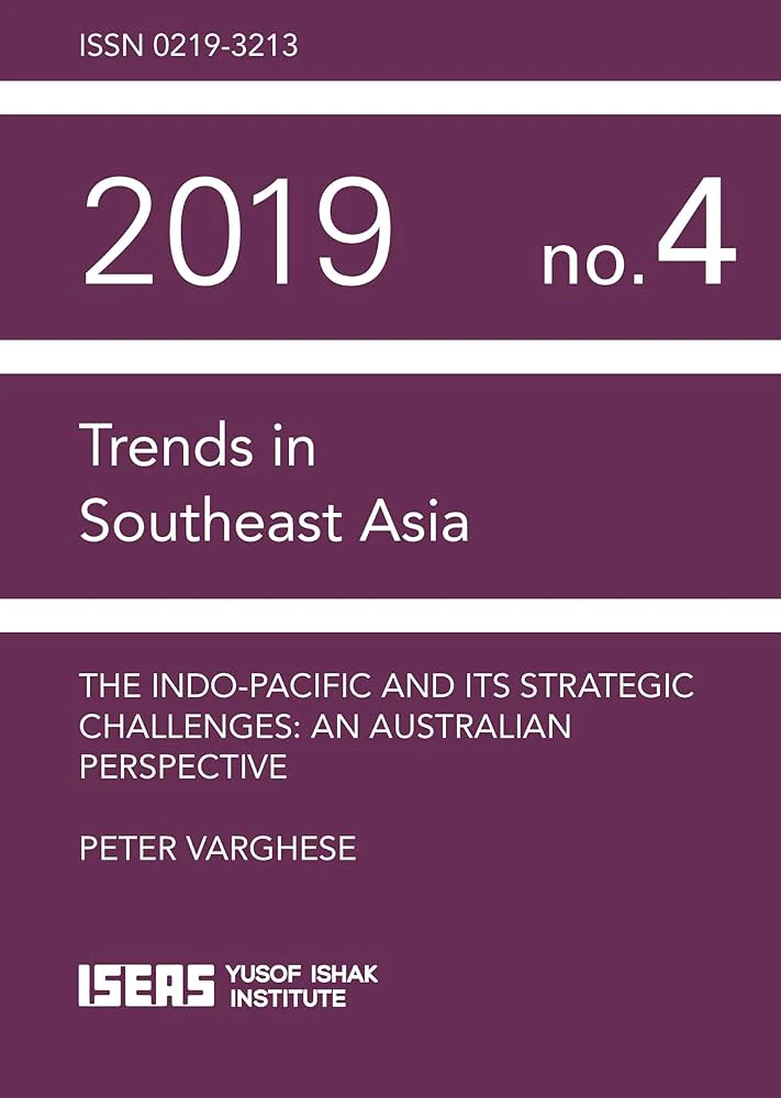 The Indo-Pacific and Its Strategic Challenges: An Australian Perspective
Book by Peter Varghese