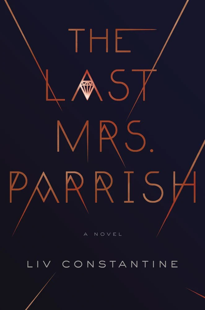 The Last Mrs. Parrish by Liv Constantine