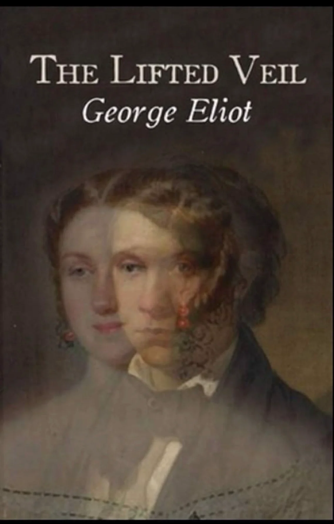 The Lifted Veil
By George Eliot