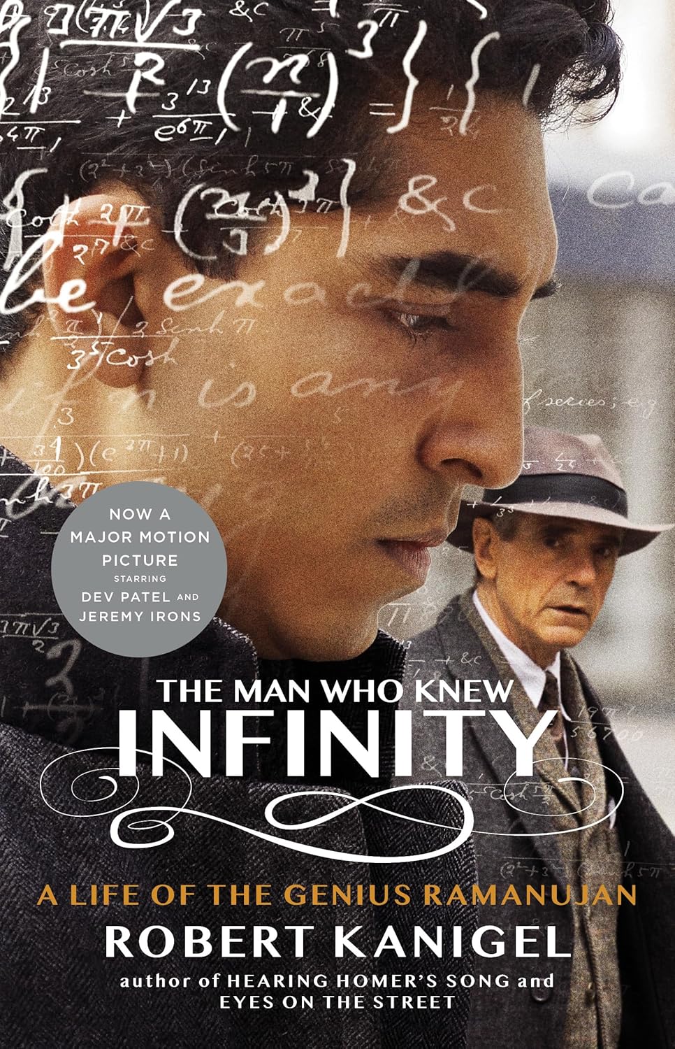 The Man Who Knew Infinity: A Life of the Genius Ramanujan by Robert Kanigel