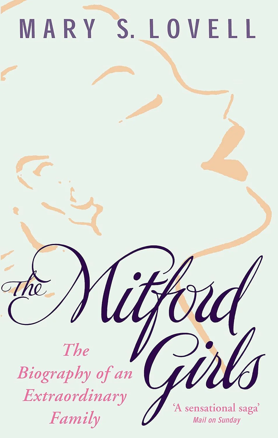 The Mitford Girls: The Biography of an Extraordinary Family by Mary S. Lovell