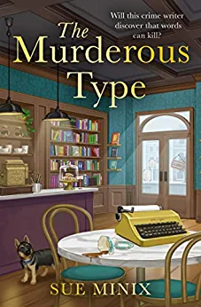 The Murderous Type Book by Sue Minix