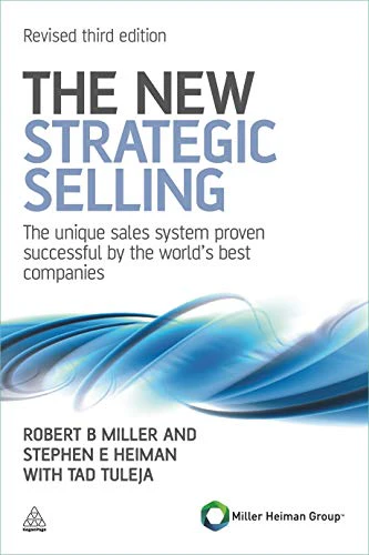 The New Strategic Selling by Robert B. Miller