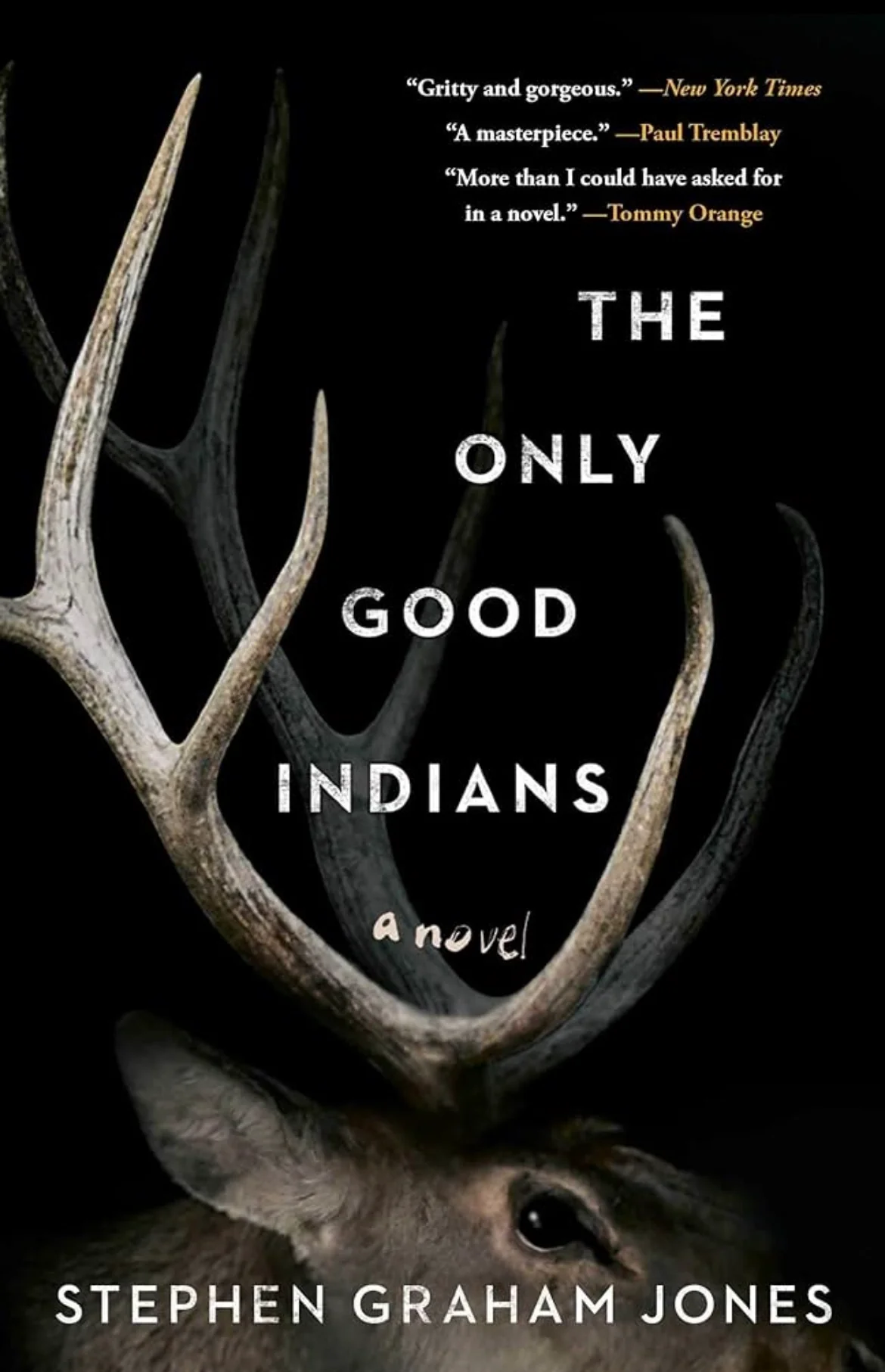 The Only Good Indians By Stephen Graham Jones