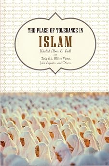 The Place of Tolerance in Islam By Khaled Abou El Fadl