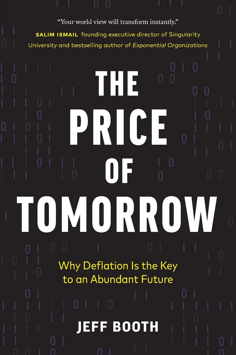 The Price of Tomorrow: Why Deflation is the Key to an Abundant Future Book by Jeff Booth