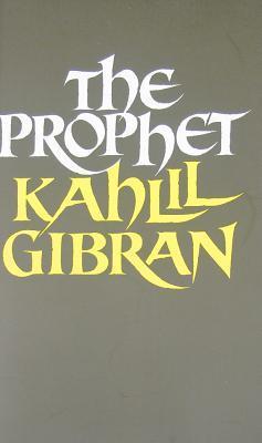 The Prophet By  Kahlil Gibran