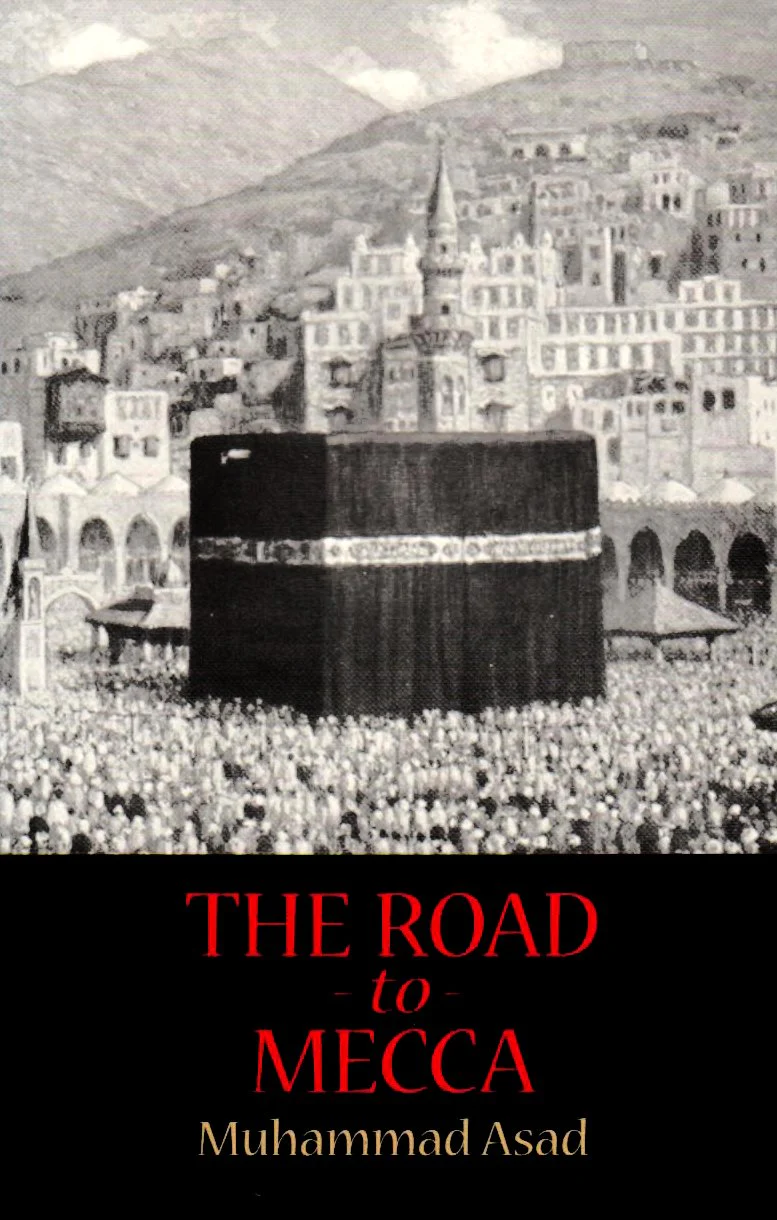 The Road to Mecca Book by Muhammad Asad