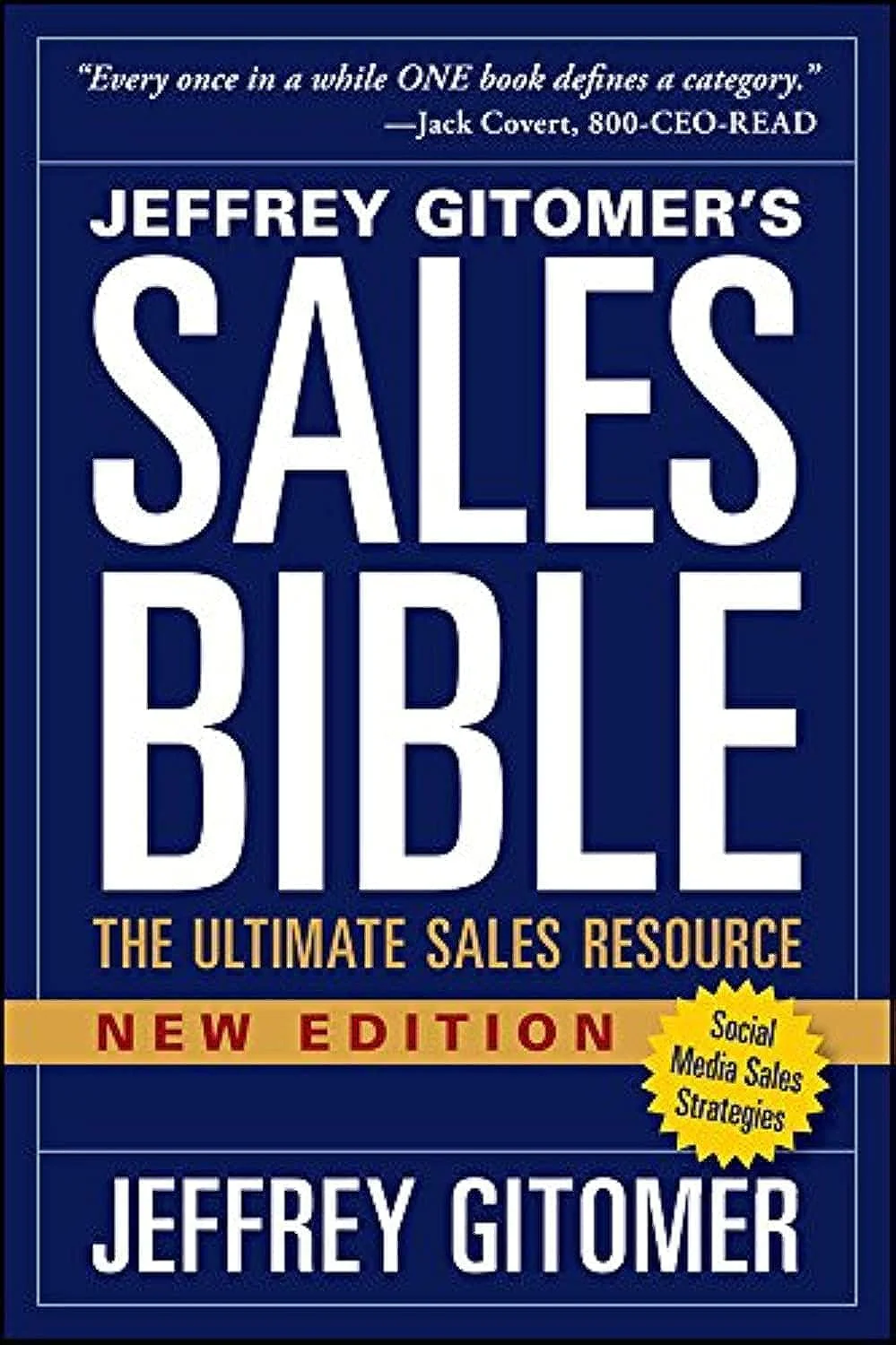 The Sales Bible: The Ultimate Sales Resource, Revised Edition By Jeffrey Gitomer