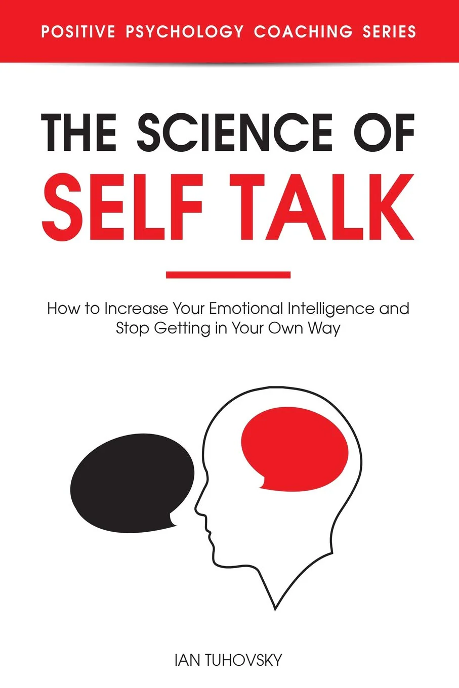 The Science of Self Talk by Ian Tuhovsky