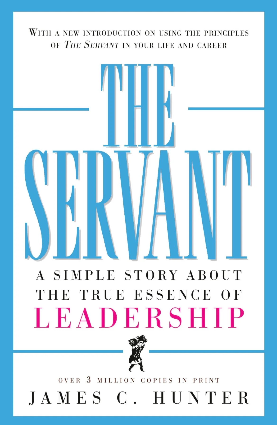 The Servant
By James C. Hunter