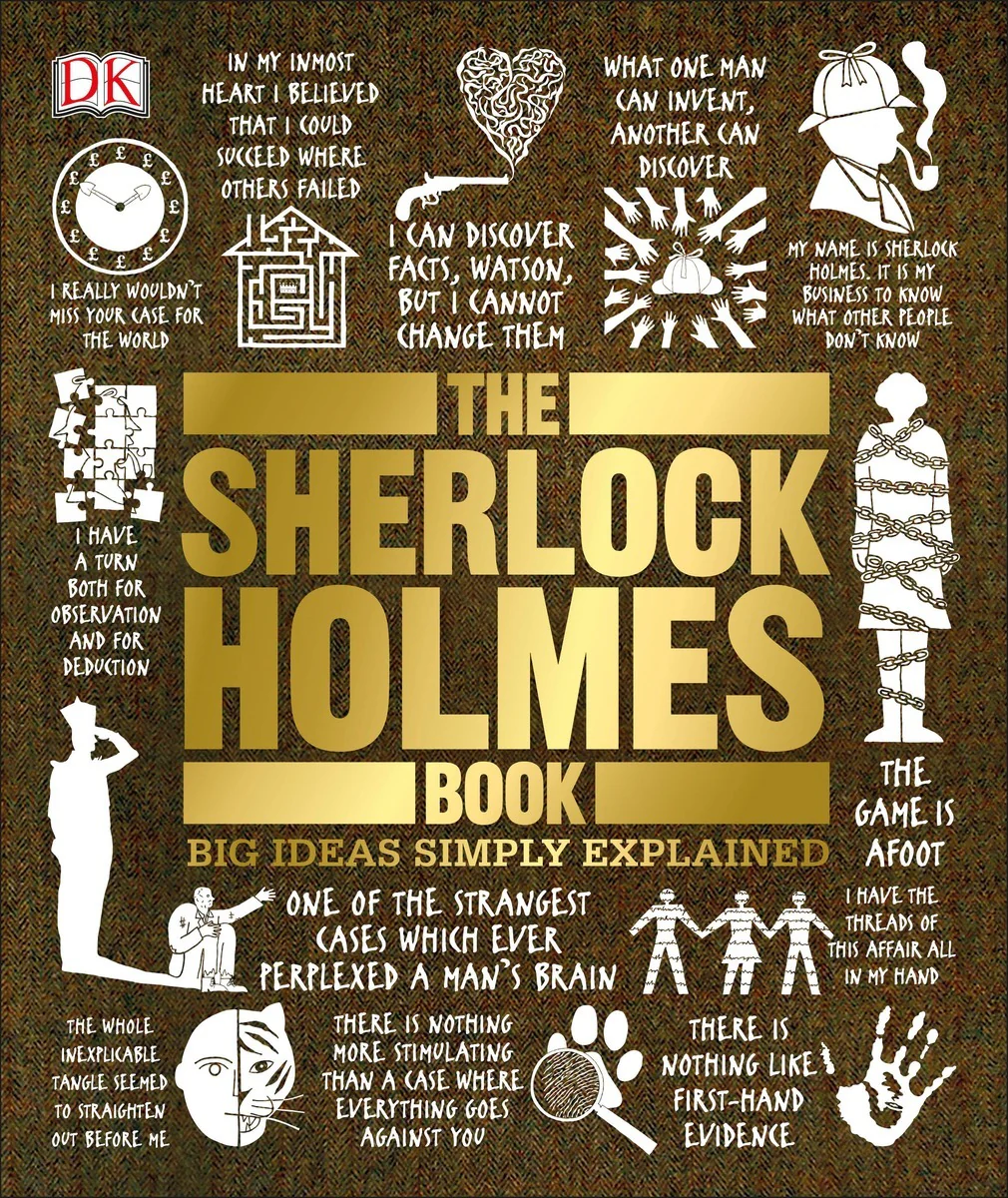 The Sherlock Holmes Book: Big Ideas Simply Explained By Leslie S. Klinger