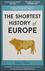 The Shortest History of Europe By John Hirst
