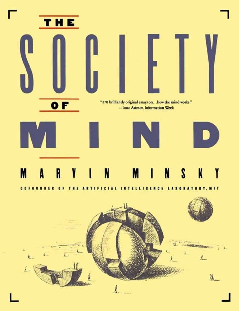 The Society of Mind by Marvin Minsky