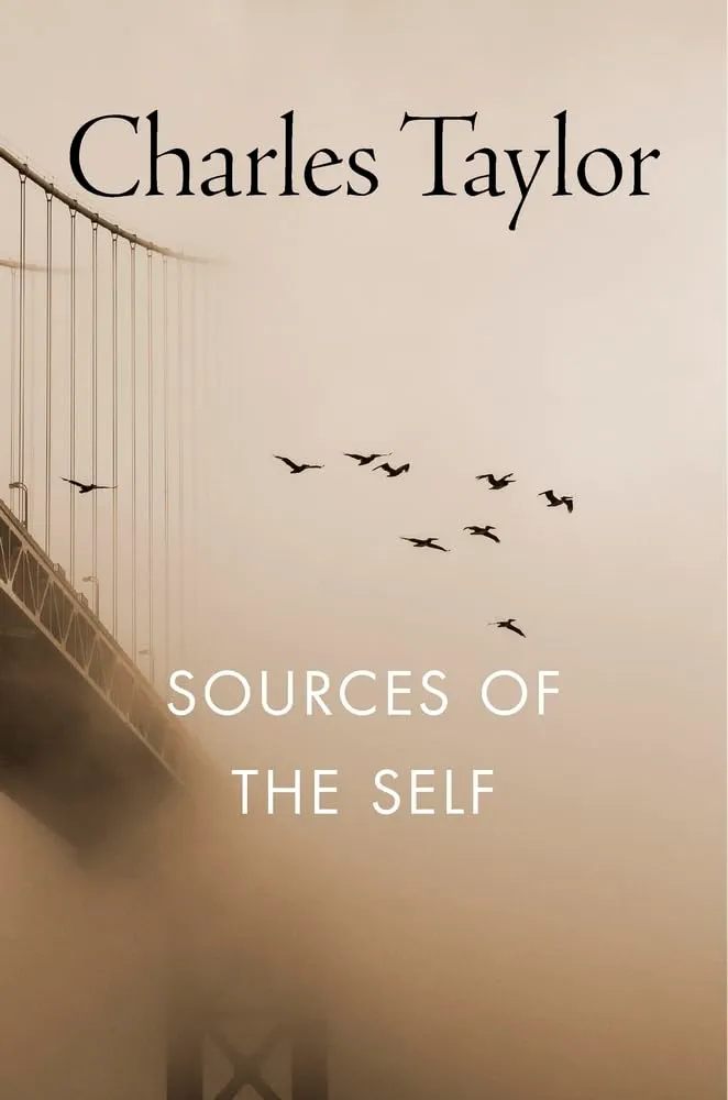 The Sources of the Self by Charles Taylor
