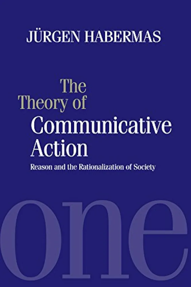 The Theory of Communicative Action
Book by Jürgen Habermas